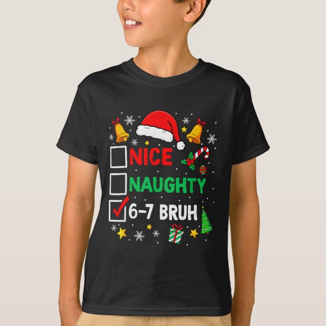 Camiseta Funny 6-7 Bruh Christmas Checklist Cute Naughty Ni (Frente)