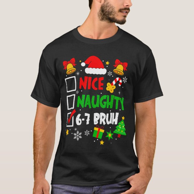 Camiseta Funny 6-7 Bruh Christmas Checklist Cute Naughty Ni (Frente)