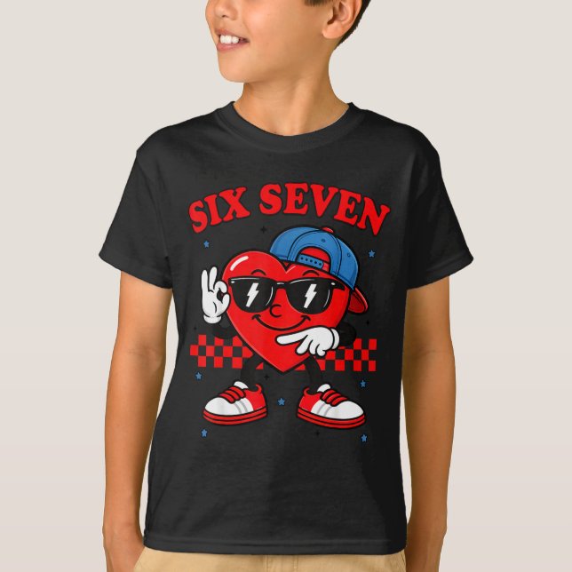 Camiseta Funny 6 7 Meme Heart Six Seven 67 Valentine Couple (Frente)