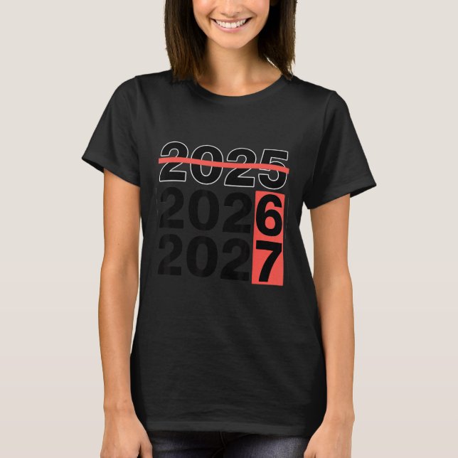 Camiseta Funny 6 7 Party Happy New Year 2026 2027 67 Meme S (Frente)
