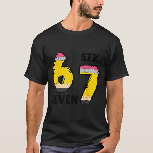 Camiseta Funny 6 7 Six Seven Pencil Teacher Middle High Sch (Frente)