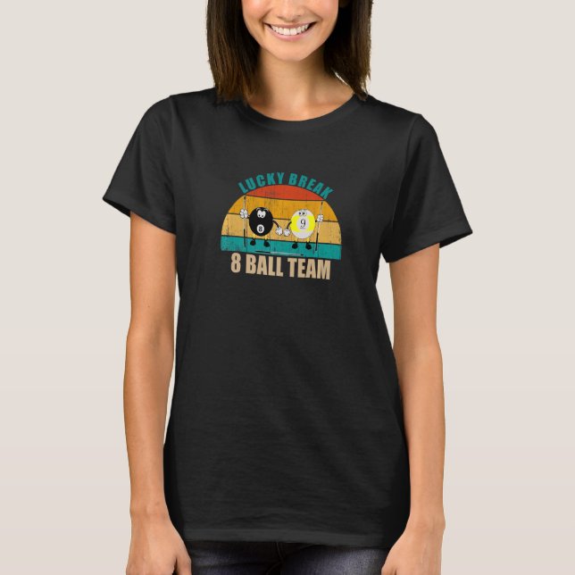 Camiseta Funny 8 9 Ball Billiards Team Lucky Break 8 Ball P (Frente)