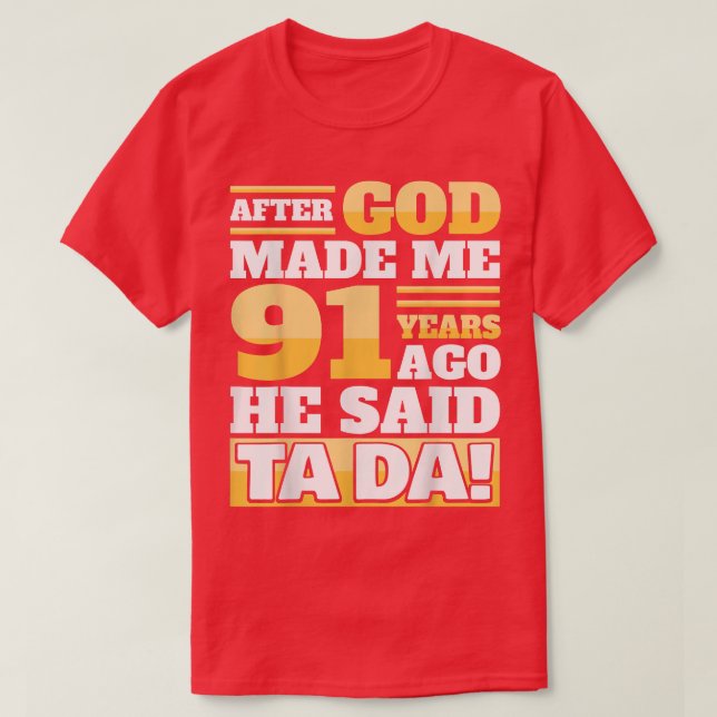 Camiseta Funny 91st Birthday91 Years  (Frente do Design)