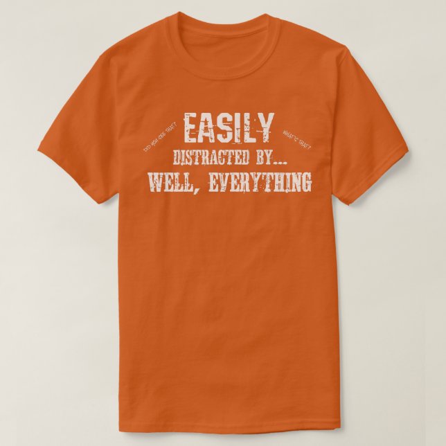 Camiseta Funny ADD ADHD Easily Distracted By Everything709 (Frente do Design)