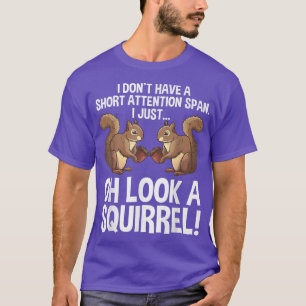 Camiseta Funny ADHD Squirrel Design For Men Women Chipmunk 