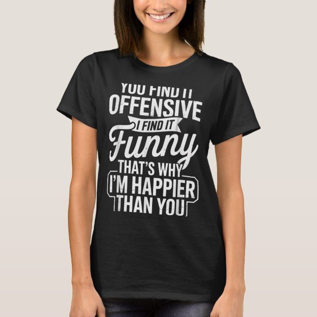 Camiseta Funny Adult Humor Sarcastic Offensive Happy Funny  (Frente)