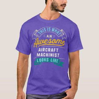 Camiseta Funny Aircraft Machinist  Awesome Job Occupation
