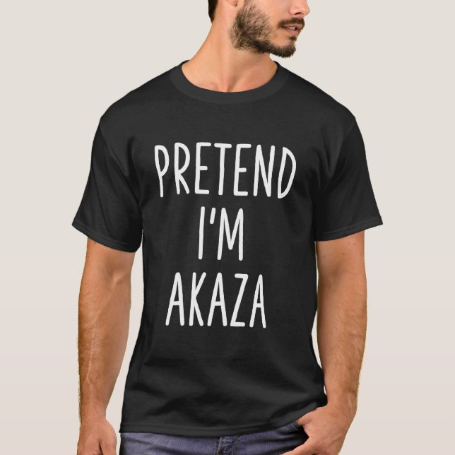 Camiseta Funny Akaza lovers Halloween Pretend I'm Akaza  (Frente)