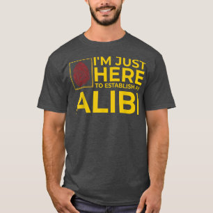 Camiseta Funny Alibi Party Night Piada cita Sarcasmo