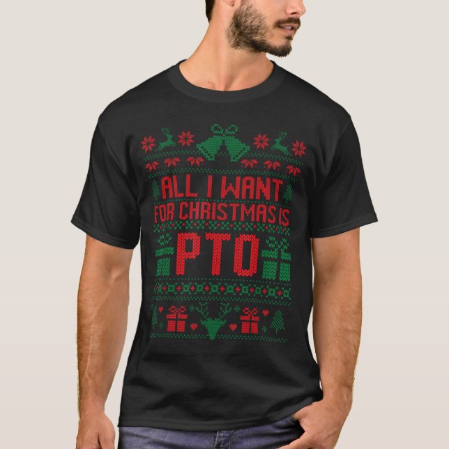 Camiseta Funny All I Want For Christmas Is Pto Matching Ugl (Frente)