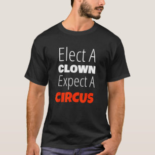 Camiseta Funny Anti Donald Trump Eleita um Palhaço Esperand