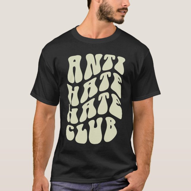 Camiseta Funny ANTI HATE Hater CLUB Sarcastic Be Kind Meme  (Frente)
