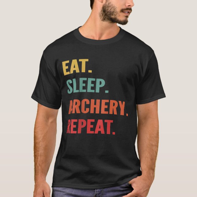 Camiseta Funny Archery  Eat Sleep Archery Repeat (Frente)