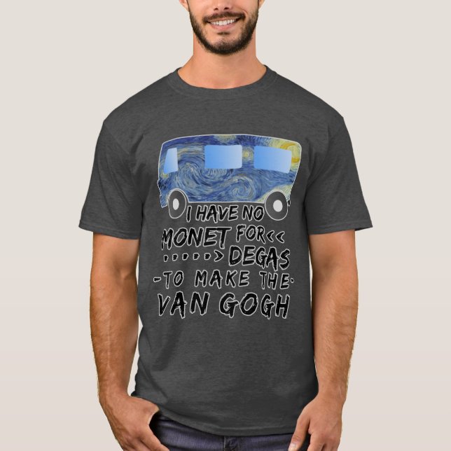 Camiseta Funny Artist Pun Monet Degas Van Gogh friends (Frente)
