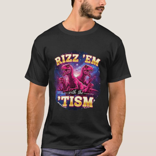 Camiseta Funny Autism Rizz Em With The Tism Dinosaur Meme A (Frente)