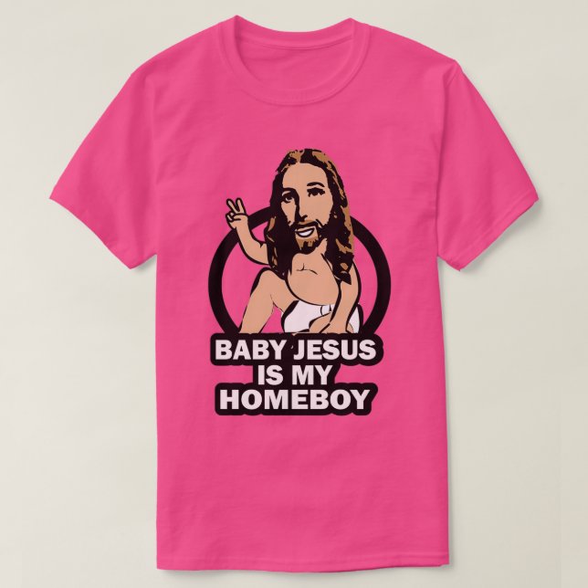 Camiseta Funny Baby Jesus is My Homeboy (Frente do Design)
