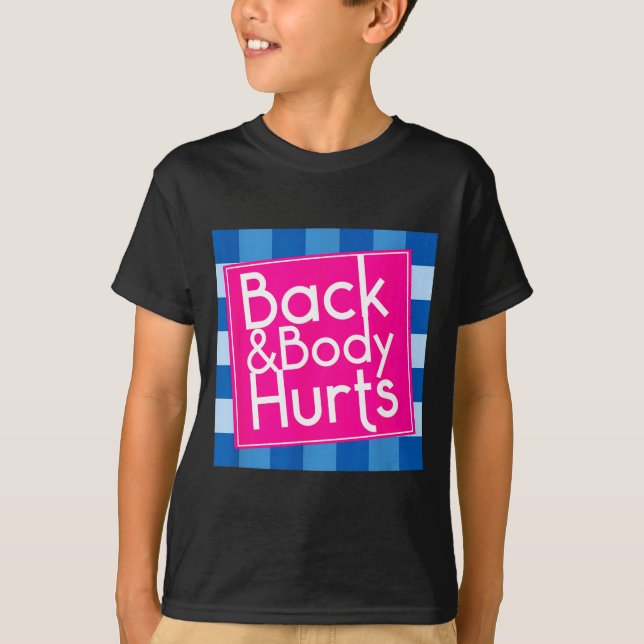 Camiseta Funny Back Body Hurts Quote Exercise Workout Gym  (Frente)