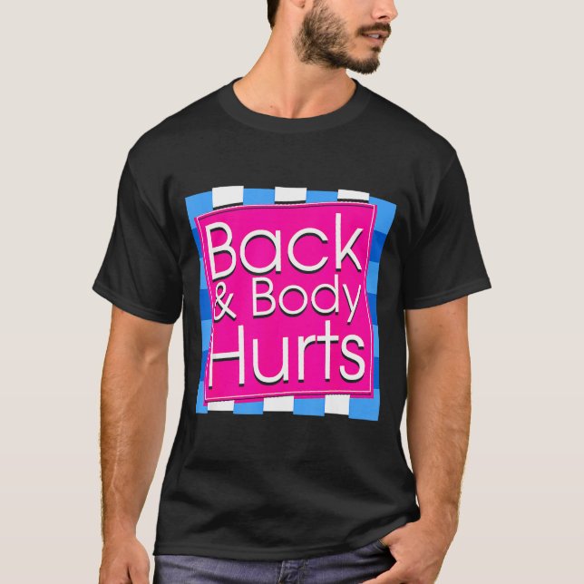 Camiseta Funny Back Body Hurts Tee Quote Exercise Workout G (Frente)