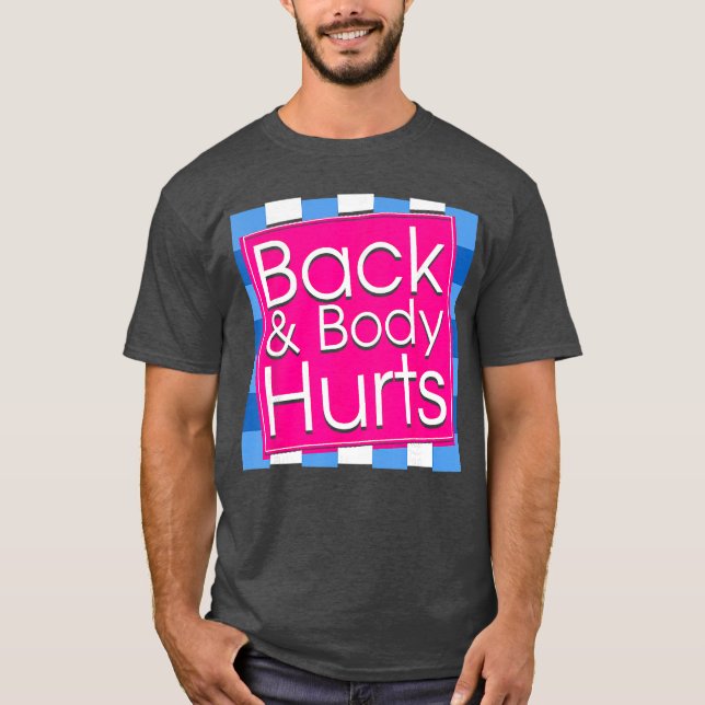 Camiseta Funny Back Body Hurts Tee Quote Exercise Workout G (Frente)