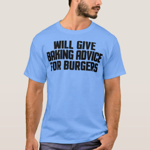 Camiseta Funny Baker Paery Chef Dará Aconselhamento Sobre B