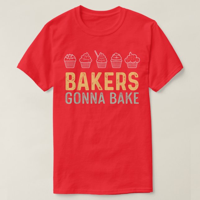 Camiseta Funny Bakers Gonna Bake  Baking  (Frente do Design)