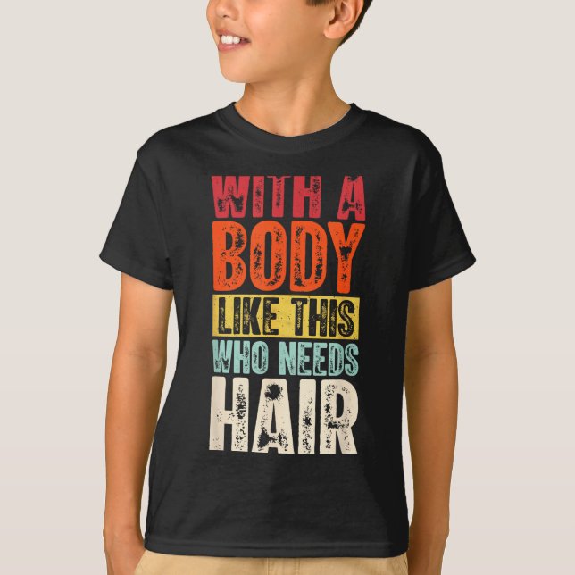 Camiseta Funny Bald Man Gift Confident Body Sitivity Gym Hu (Frente)