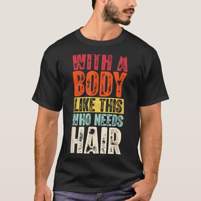 Camiseta Funny Bald Man Gift Confident Body Sitivity Gym Hu (Frente)