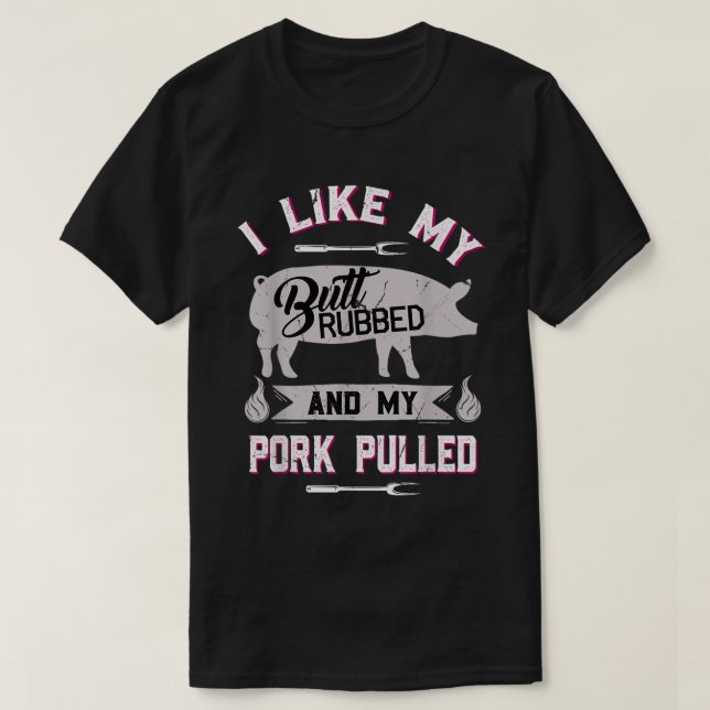Camiseta Funny BBQ Butt Rub Pork Pulled Grill Shirt (Frente do Design)