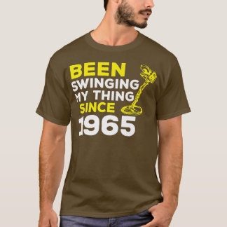 Camiseta Funny Been Swinging My Thing Since 1965 Metal Dete