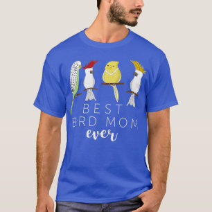 Camiseta Funny Best Bird Mom Ever Parrot  Birds Gift