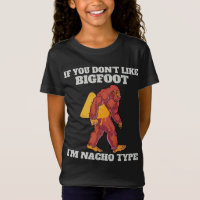 Funny Bigfoot Nacho Type