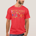 Camiseta Funny Birthday squad tee for boys and girls<br><div class="desc">Funny Birthday squad tee for boys and girls  .</div>