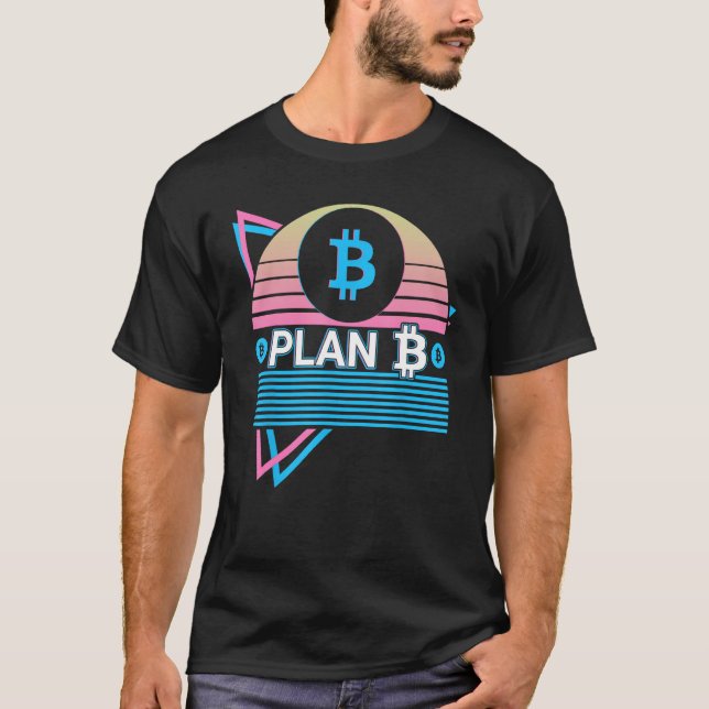 Camiseta Funny Bitcoin Crypto BTC Cryptocurrency Plan B (Frente)