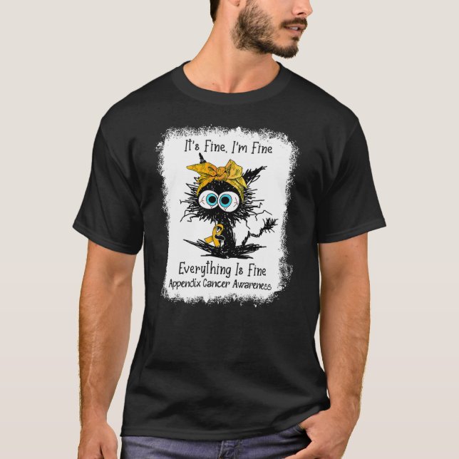 Camiseta Funny Black Cat Its Fine I'm Fine Appendix Cancer  (Frente)