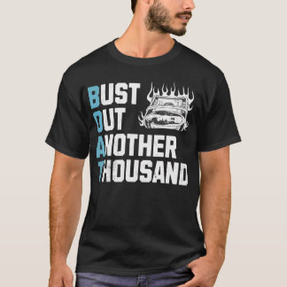 Camiseta Funny Boat Owner Captain Bust Out Another Thousand