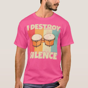 Camiseta Funny Bongo Drum Instrumento Eu Destruo Silêncio P