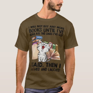 Camiseta Funny Book Lover I Will Not Buy Anymore Cat Love 