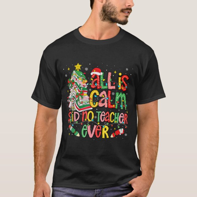 Camiseta Funny Book Tree All Is Calm Said No Teacher Ever C (Frente)