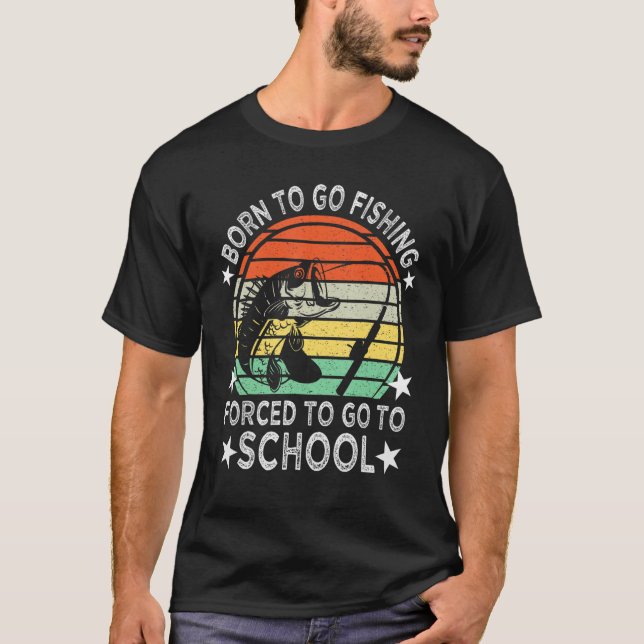 Camiseta Funny Born To Go Fishing Bass Fish Fisherman Boys  (Frente)