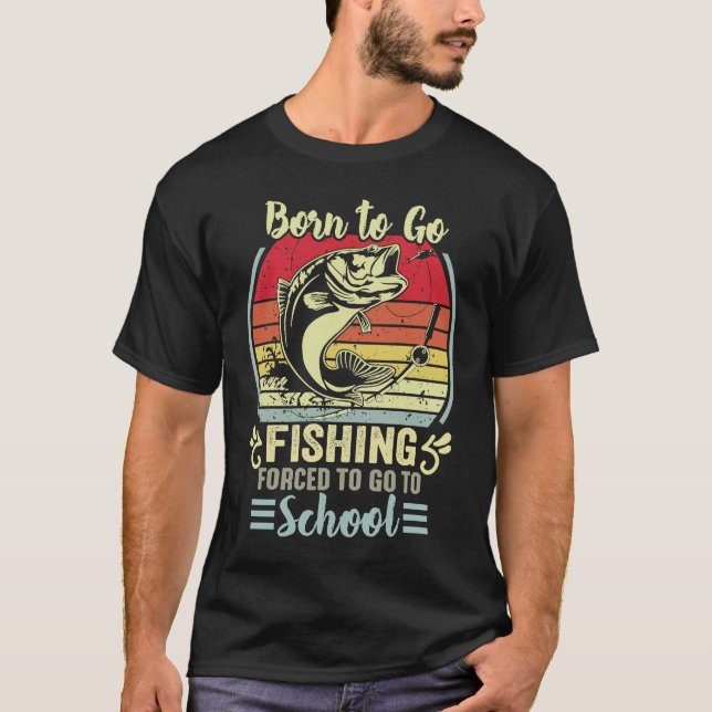 Camiseta Funny Born To Go Fishing Bass Fish Fisherman Boys  (Frente)