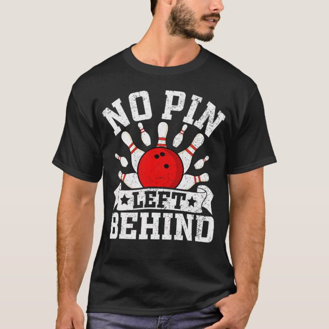 Camiseta Funny Bowling No Pin Left Behind (Frente)