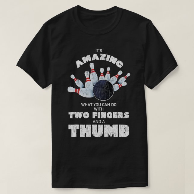 Camiseta Funny Bowling Two Fingers And A Thumb Lucky Pin Bo (Frente do Design)