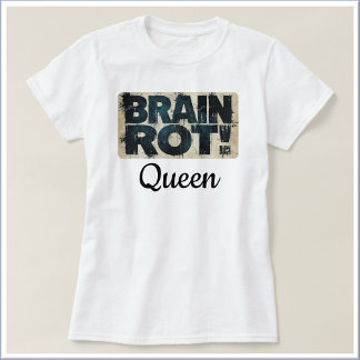 Camiseta Funny Brain Rot Queen