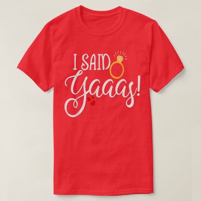 Camiseta Funny Bride  Wedding Bachelorette I Said Yaaas Yes (Frente do Design)