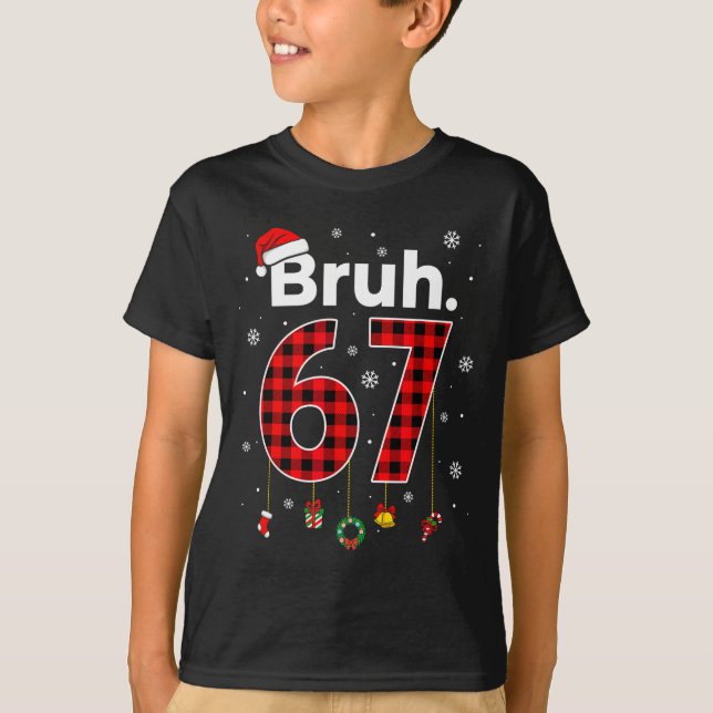 Camiseta Funny Bruh 67 Meme Chrismtas Xmas Pajama Men Women (Frente)