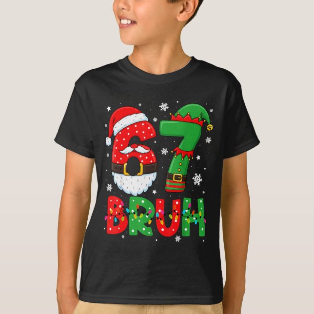 Camiseta Funny Bruh 67 Six Seven 6 7 Meme Christmas Boys Sa (Frente)