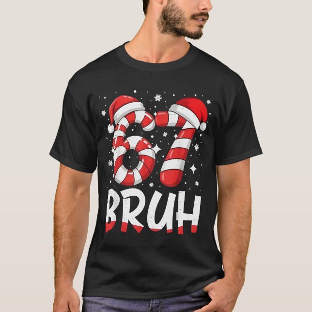 Camiseta Funny Bruh 67 Six Seven 6 7 Meme Christmas Candy C (Frente)