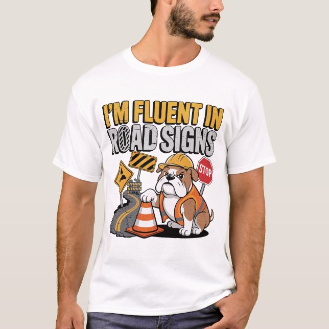 Camiseta Funny Bulldog Construction Worker Road Sign Joke (Frente)