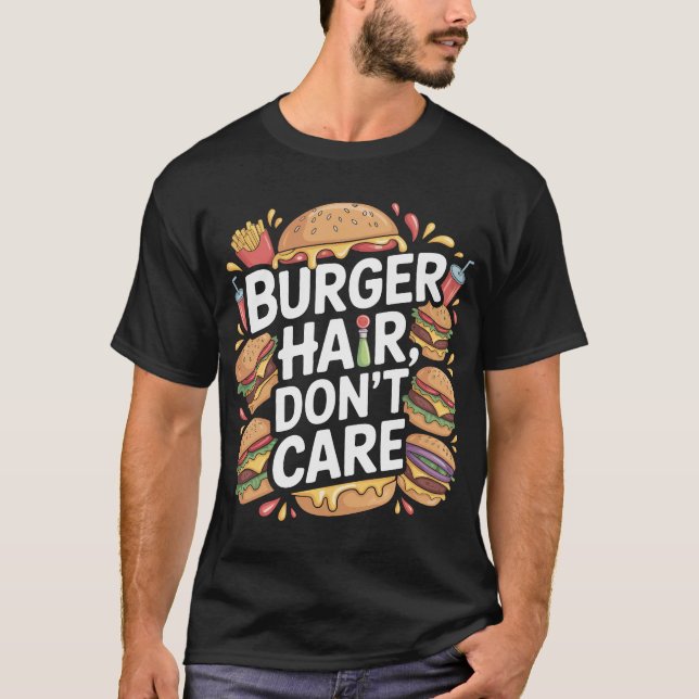 Camiseta Funny Burger Hair Don’t Care T-Shirt Design (Frente)