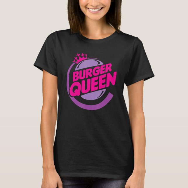 Camiseta Funny Burger queen Quote (Frente)